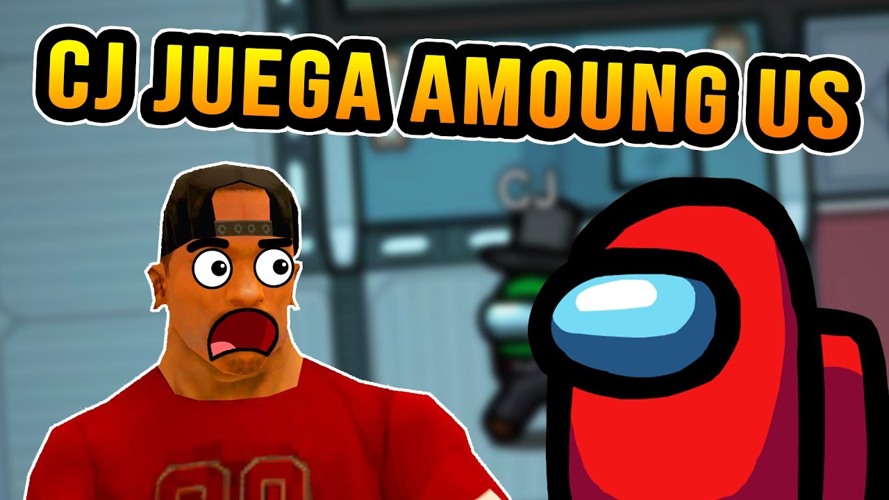 CJ JUEGA AMONG US - Gta San Andreas [Loquendo]