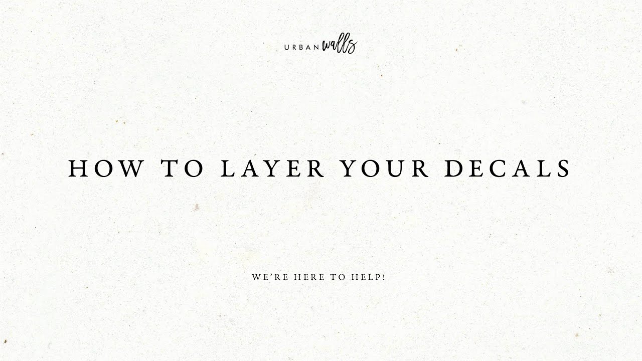 How to Layer Your Decals FAQ | Urbanwalls