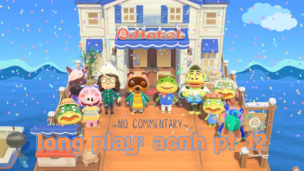 (long play) episode 12 / we *finally* have the hotel / animal crossing new horizons