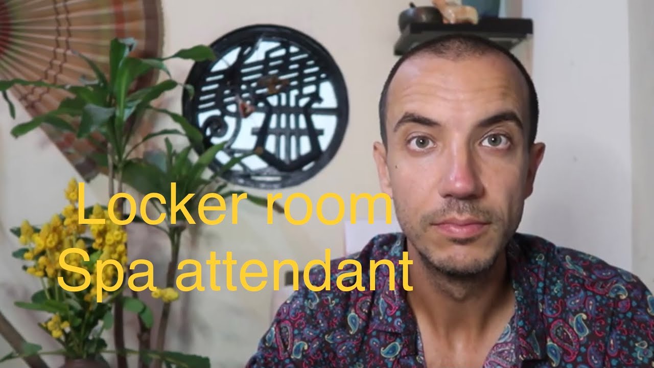 Locker Room Spa Attendant, các câu tiếng anh thông dụng dành cho nhân viên hướng dẫn Spa