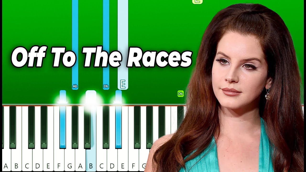 Lana Del Rey - Off To The Races - Piano Tutorial