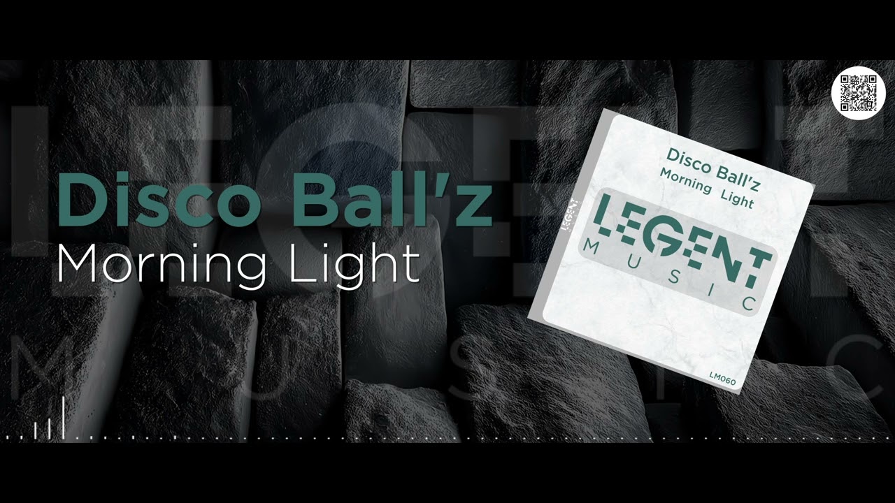 Disco Ball’z – Morning Light (Original Mix)