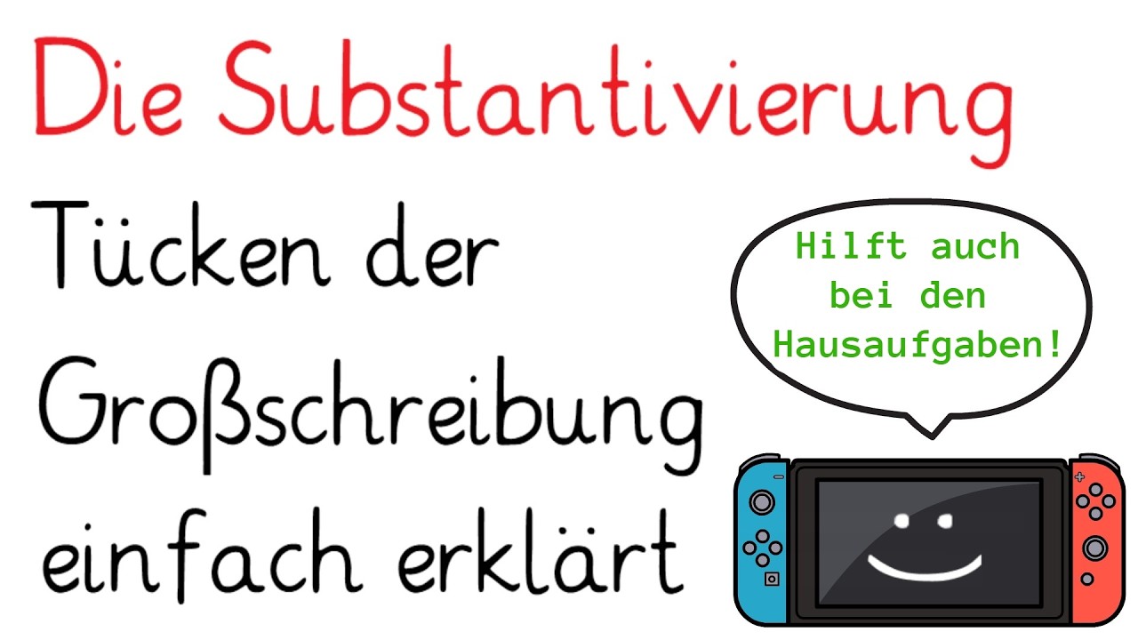 Substantivierung - Großschreibung einfach erklärt | Deutsch lernen