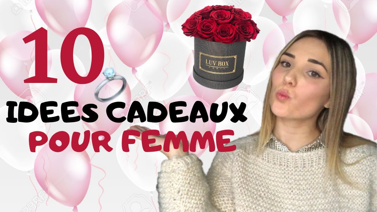 10 IDEES CADEAUX POUR LA SAINT VALENTIN POUR FEMME