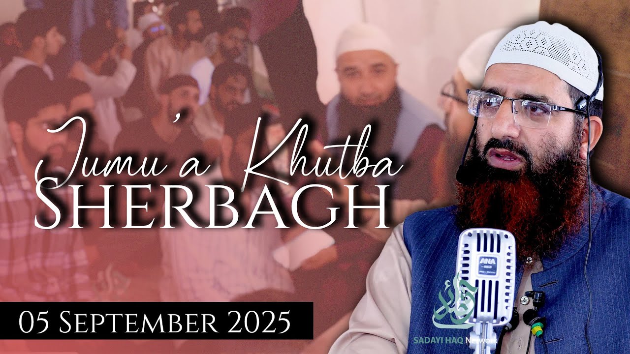 Dr Mubashir Ahsaan Wani Al Madani || 05 September 2025 || Jumu'a Khutba || JAH Sherbagh