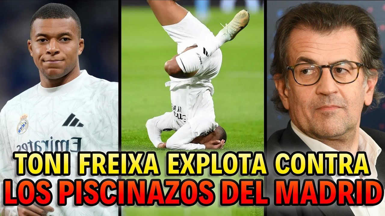 BRUTAL EXPLOTA TONI FREIXA por los PISCINAZOS de MBAPPÉ y VINICIUS del REAL MADRID‼️