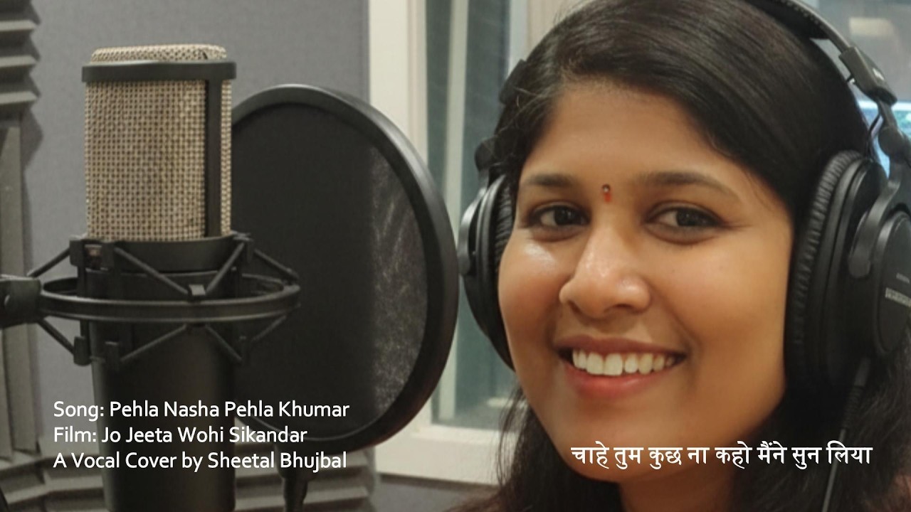 Pehla Nasha Pehla Khumar | A Vocal Cover by Sheetal Bhujbal | Karaoke Music