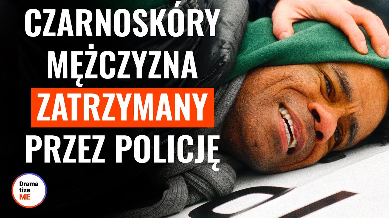 CZARNOSKÓRY MĘŻCZYZNA ZATRZYMANY PRZEZ POLICJĘ | @DramatizeMePolska