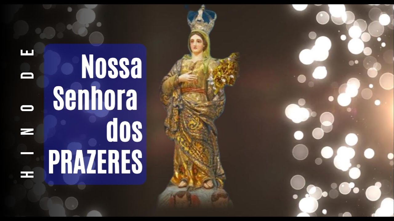Hino de Nossa Senhora dos Prazeres (Padroeira de Maceió)