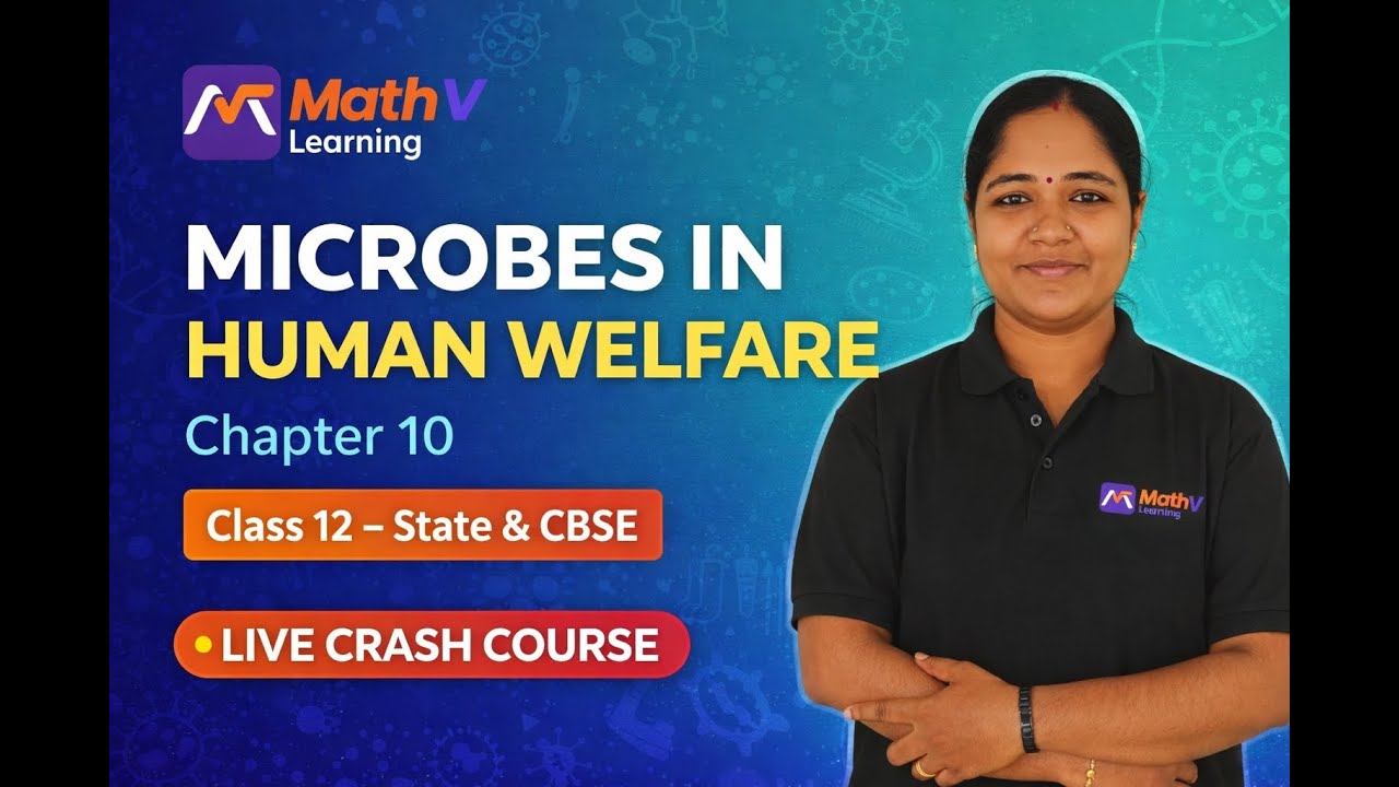 Microbes in Human Welfare | Chapter 10 | Class 12 Biology | State & CBSE | Live Crash Course