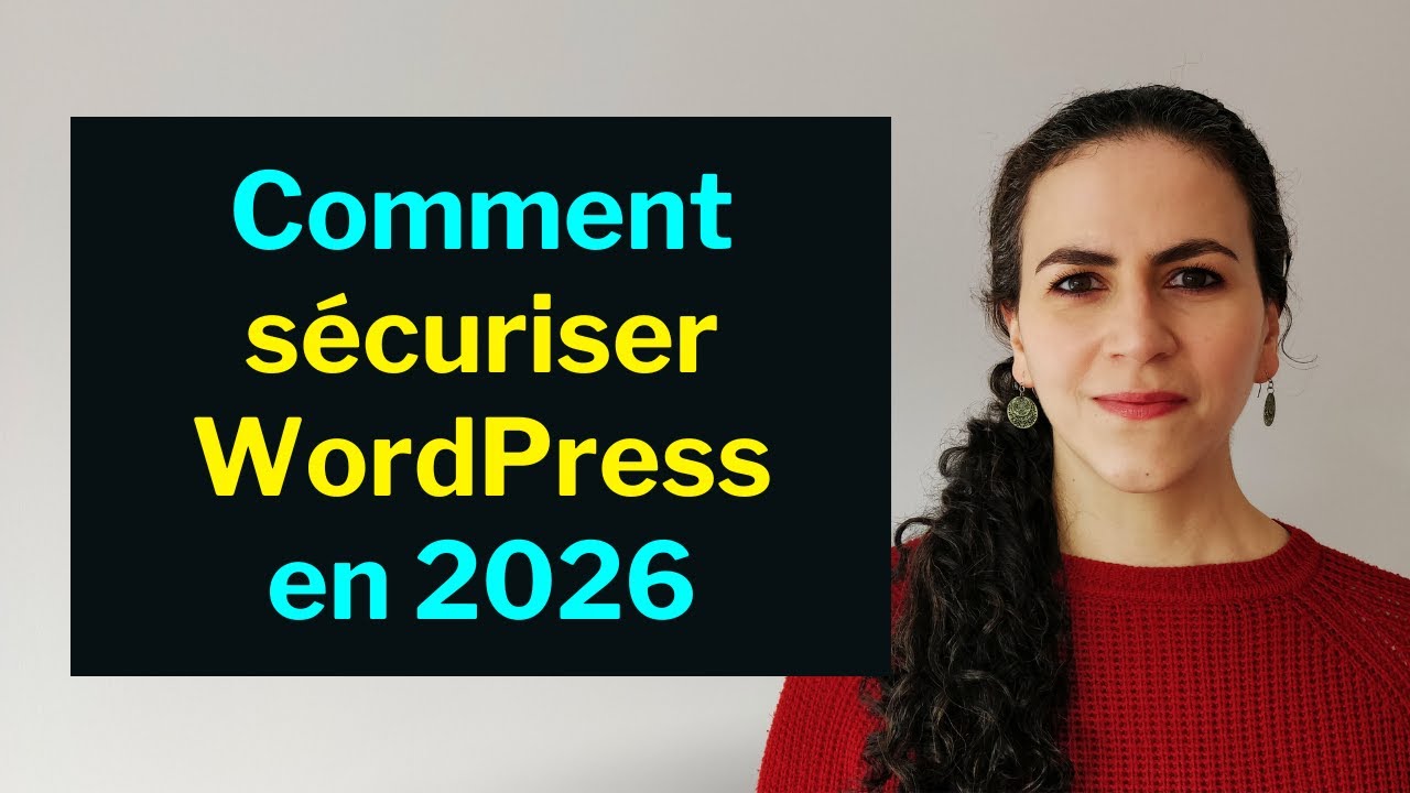Comment protéger son site WordPress en 2026