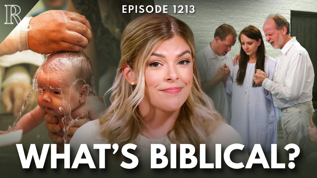 Infant Baptism vs. Believers' Baptism: What's Biblical? | Ep 1213