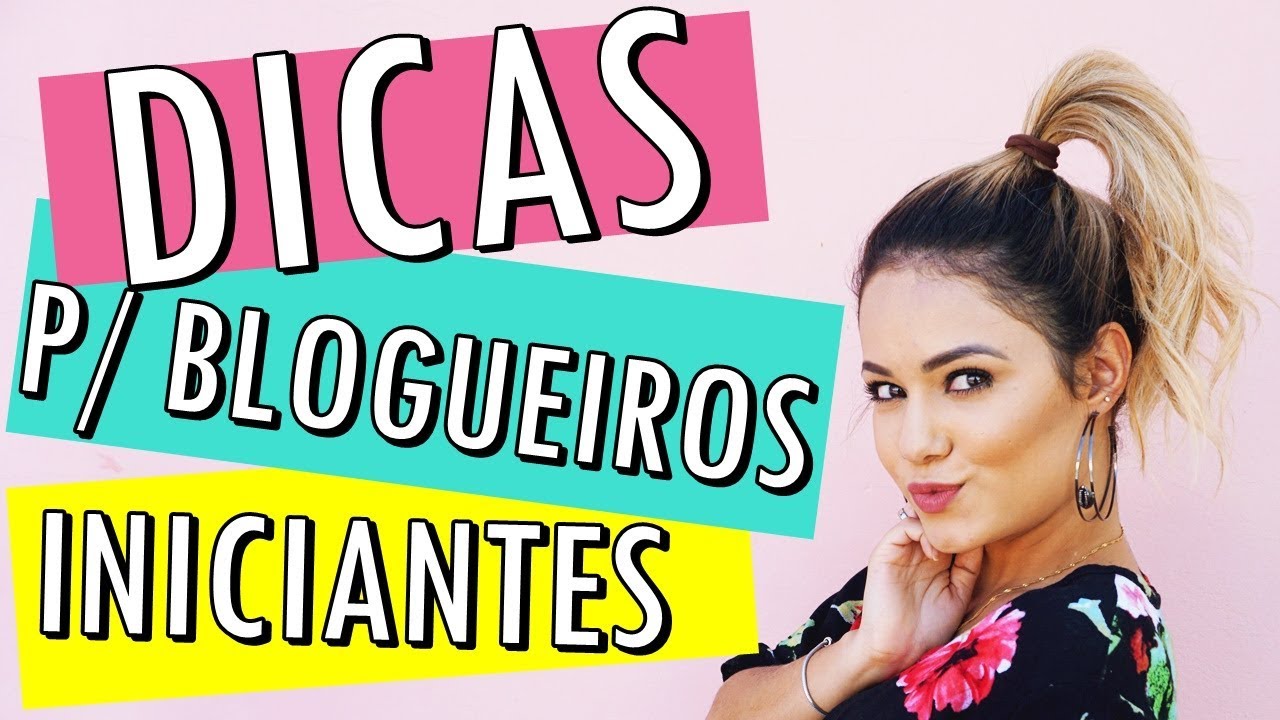 Dicas para blogueiros INICIANTES Eps. 02