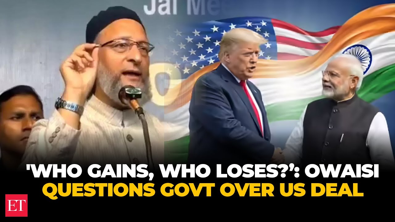 Owaisi questions Centre on impact of US Trade Deal on farmers: 'What happened to Make in India?'