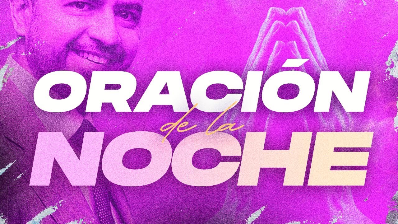 Oración de la Noche 🌙🙏  |  Freddy DeAnda