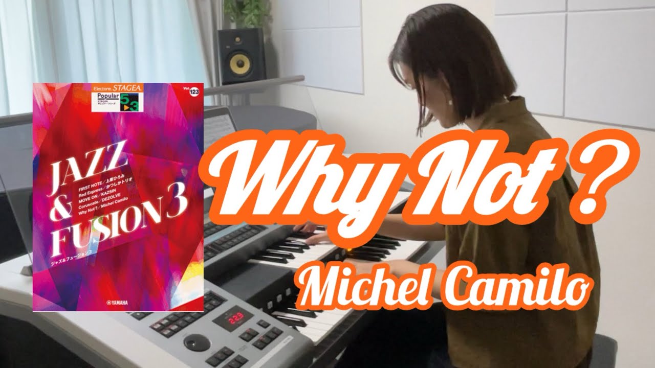 【Why Not？/Michel Camilo】