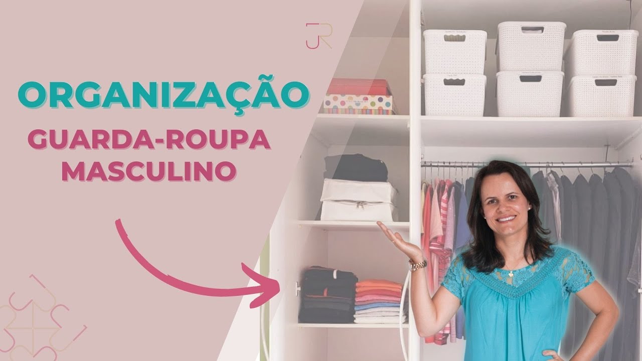 DICAS para ORGANIZAR guarda-roupa MASCULINO - Simples e fácil - Júlia Rosa Organizer