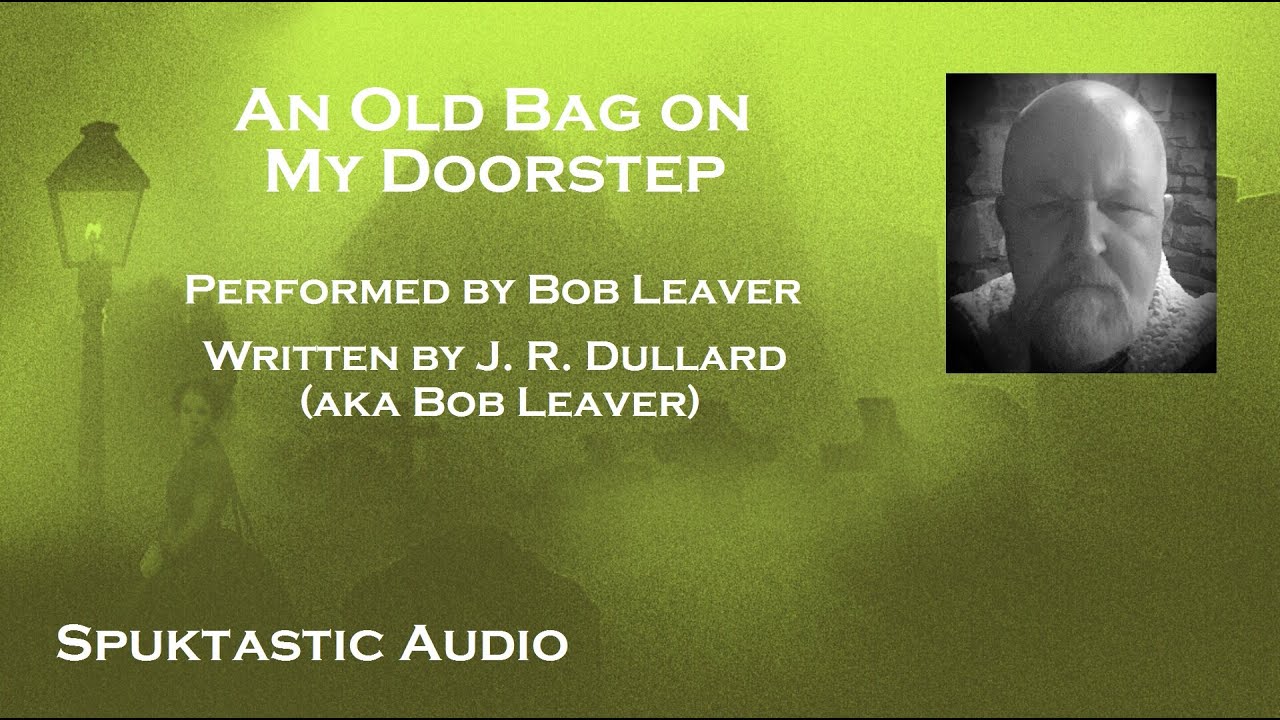 An Old Bag on My Doorstep
