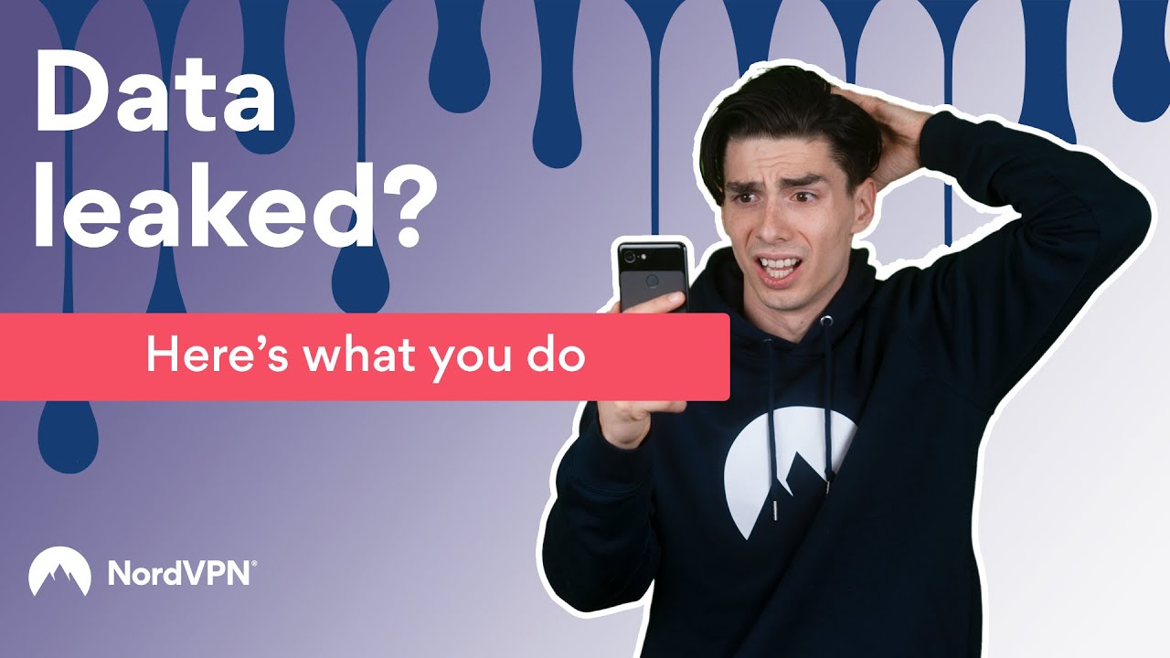 Data leak: here&rsquo;s what you do | NordVPN