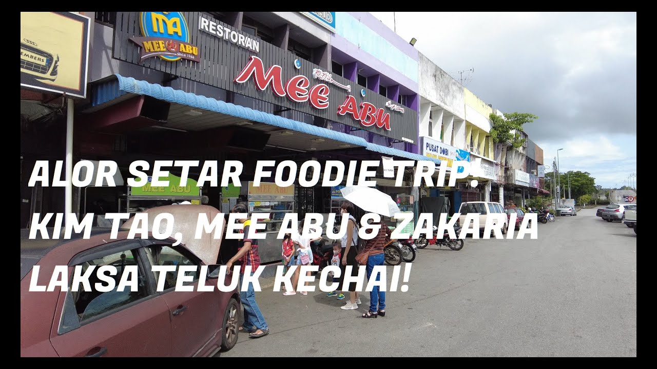Penang Kia Visits Alor Setar: Kim Tao Kai See Mee, Mee Abu, Zakaria Laksa Teluk Kechai - Foodie trip