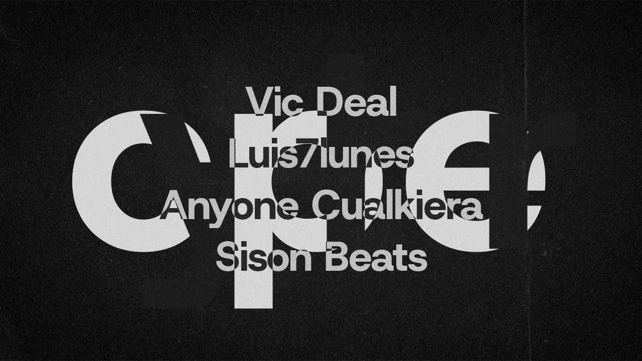 Vic Deal, Sison Beats, Anyone Cualkiera, Luis7Lunes. No Rules Clan & Afterclass