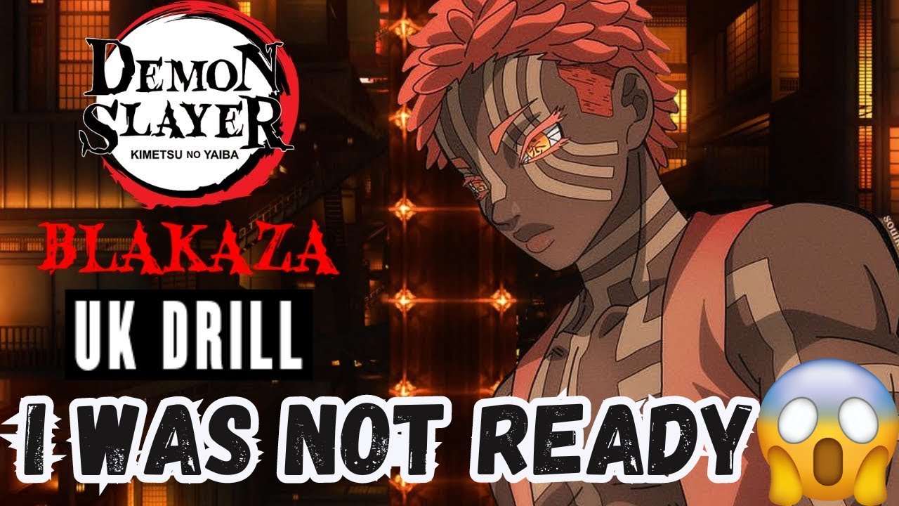 DEMON SLAYER  U DRILL BLAKAZA  BY TIME O JUICE