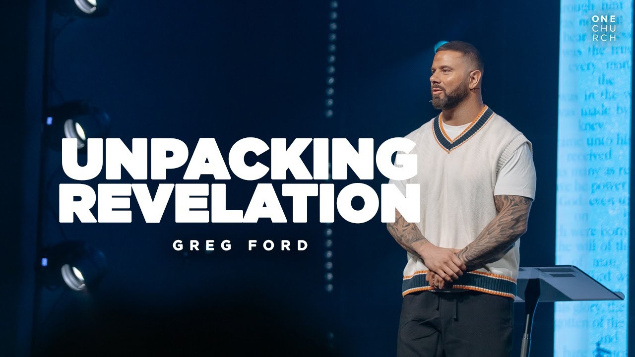 Unpacking Revelation: How to Read the Bible’s Most Misunderstood Book | Greg Ford | One Church