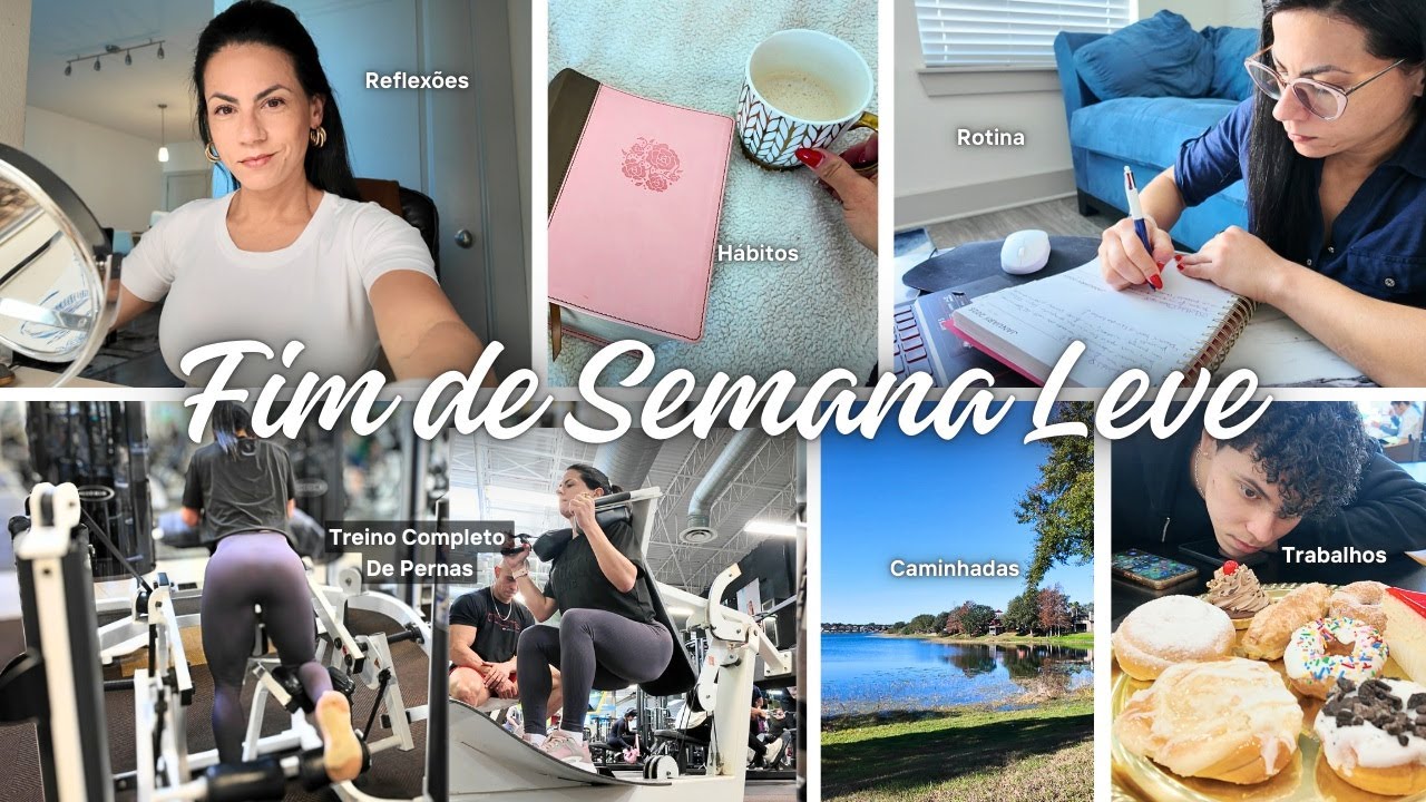 Um Fim de Semana Leve: Treino, Hábitos, Dieta Flexível e Reflexões para Renovar a Alma!