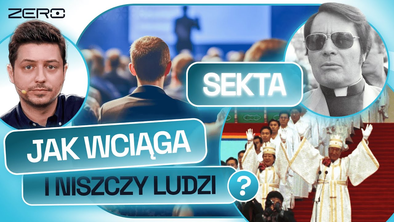 ZERO ŚCIEMY #23: SEKTY - NA CO UWAŻAĆ, ŻEBY NIE DAĆ SIĘ ZMANIPULOWAĆ I NIE WPAŚĆ W PUŁAPKĘ