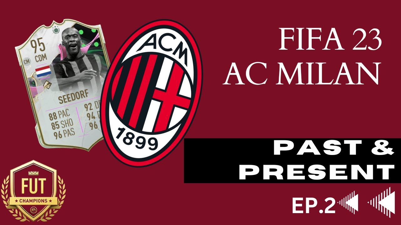 FIFA 23 AC MILAN PAST AND PRESENT RTG EP.2