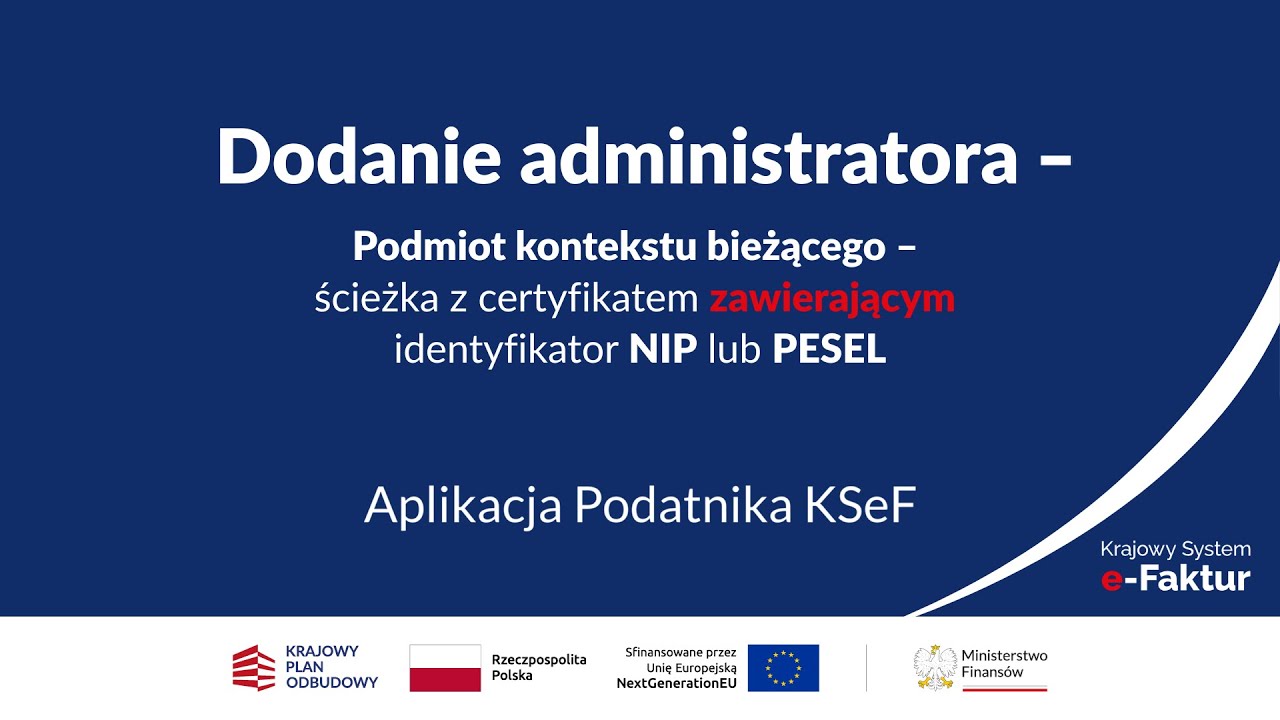 Aplikacja Podatnika KSeF  3.1 | Uprawnienia &ndash; Dodanie administratora &ndash; Podmiot kontekstu...