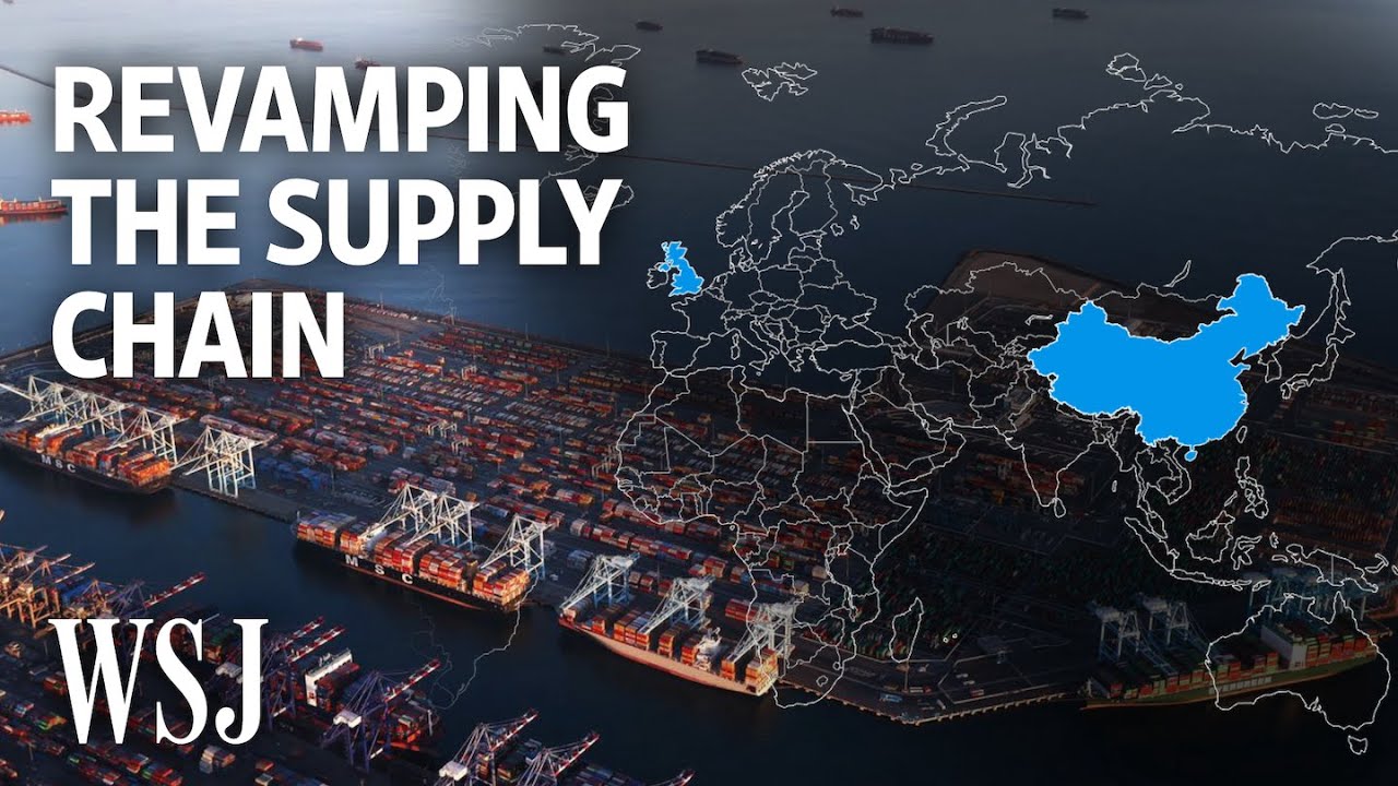 How Companies Are Overhauling Supply Chains to Ease Bottlenecks | WSJ