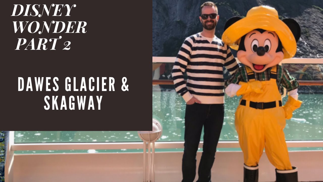 Disney Wonder Alaska Cruise: The WONDERS You Will See (Dawes Glacier & Skagway)