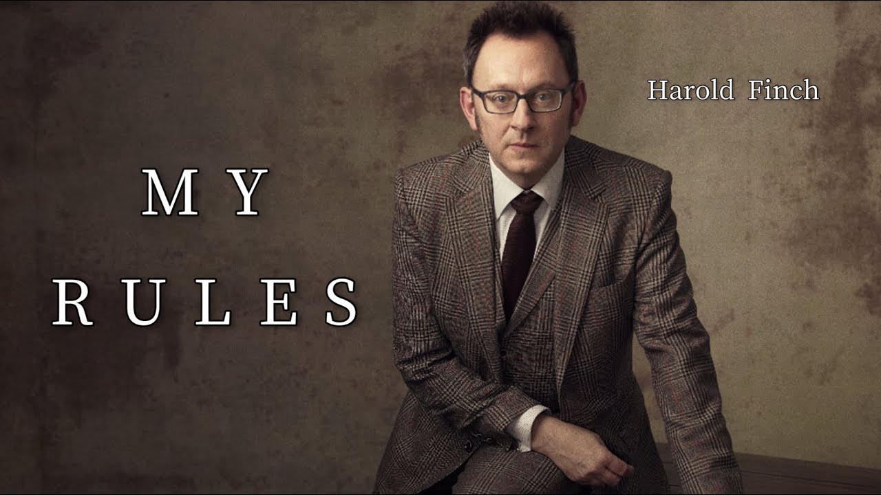 (Person of Interest) Harold Finch | My Rules