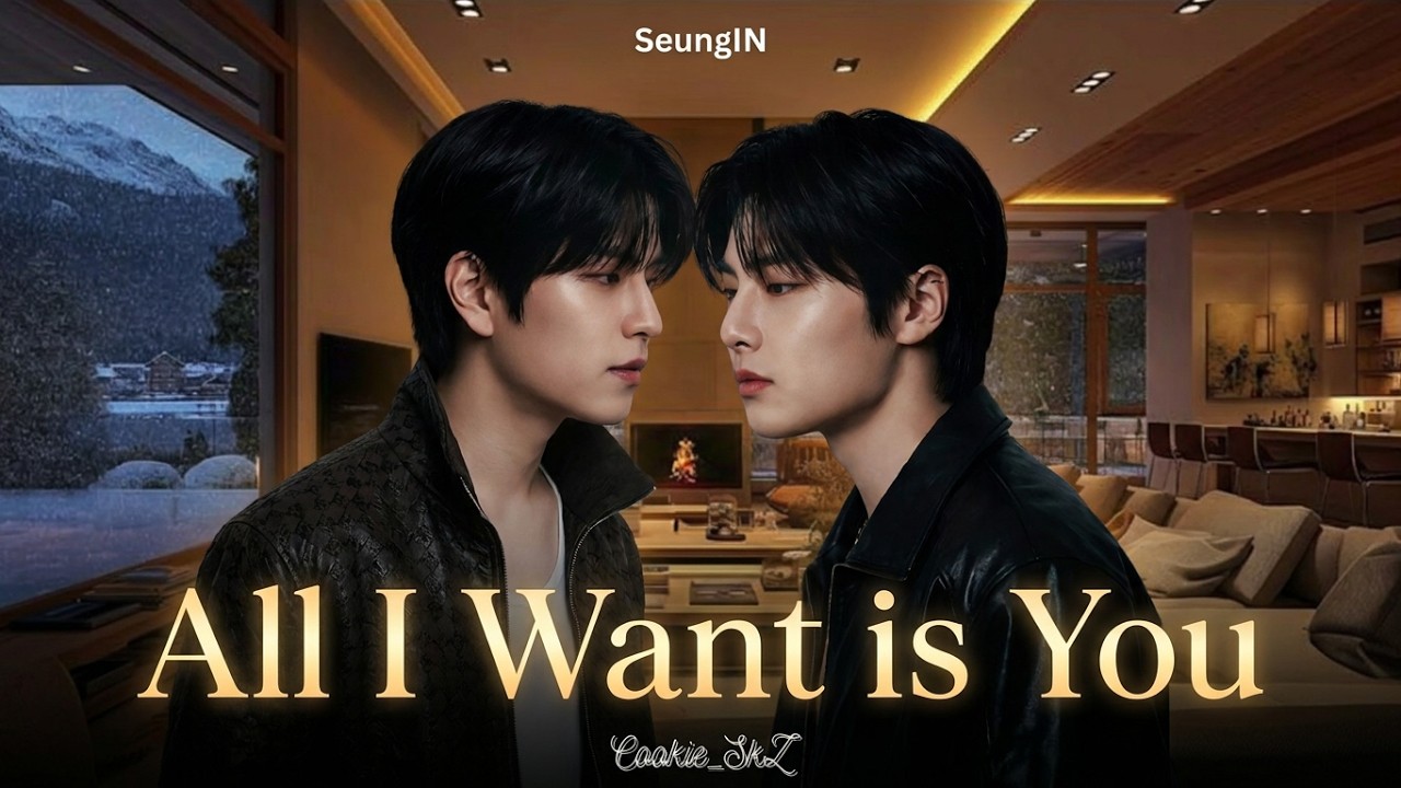 SeungIN ff - Oneshot | All I Want is You | Stray kids ff | BXB