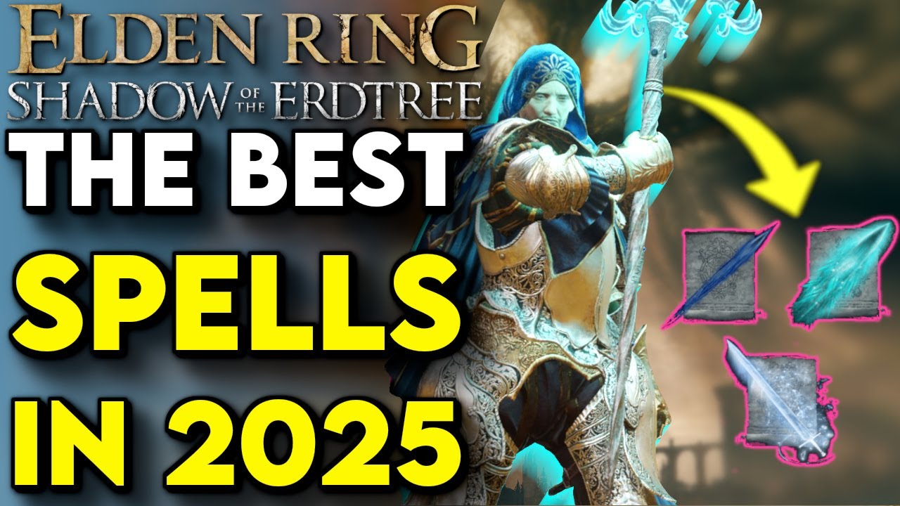 Elden Ring BEST Spells You Need To Get In 2025! - Elden Ring Sorceries Guide (Elden Ring DLC Tips)