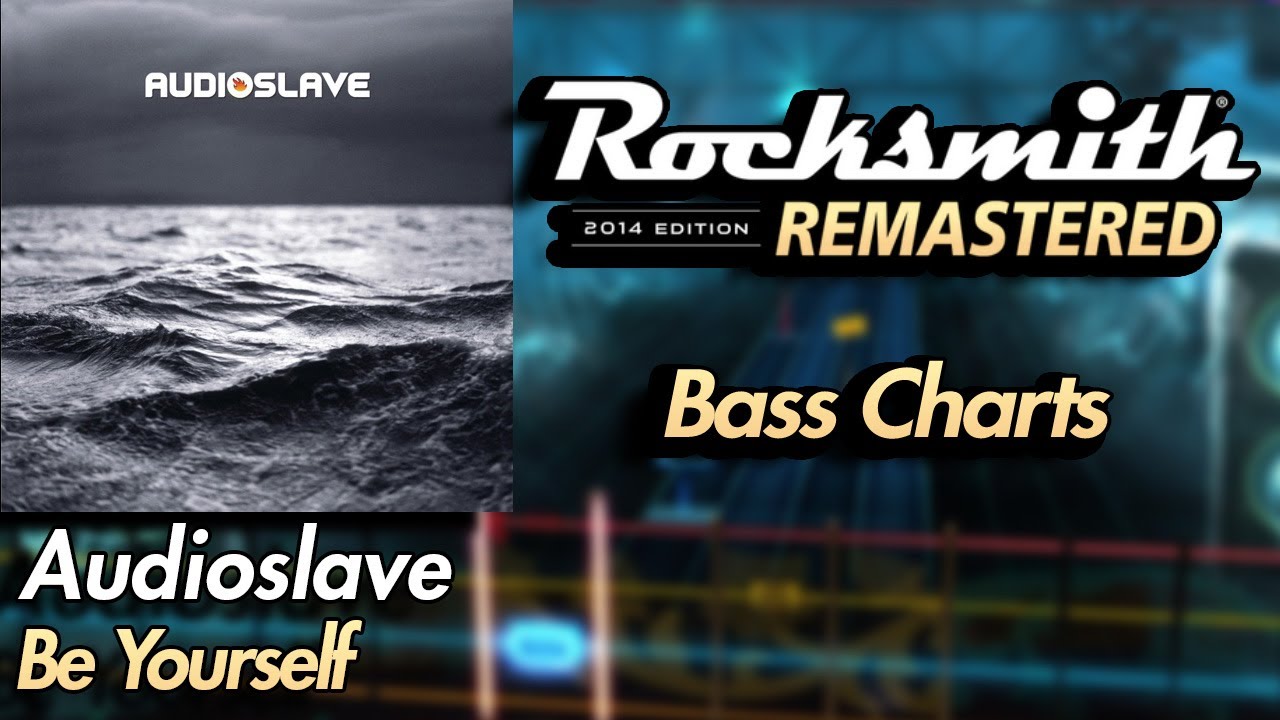 Audioslave – Be Yourself | Rocksmith® 2014 Edition | Bass Chart