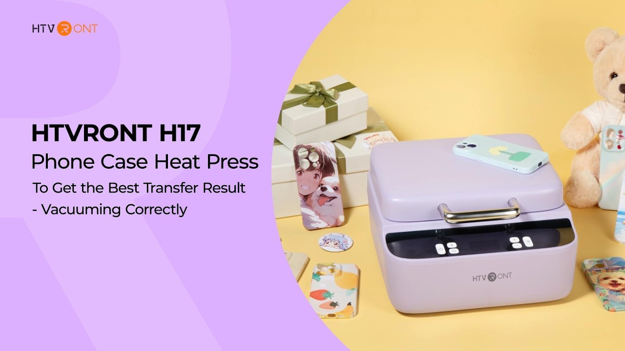 H17Phone Case Heat PressTo Get the Best Transfer Result- Vacuuming Correctly