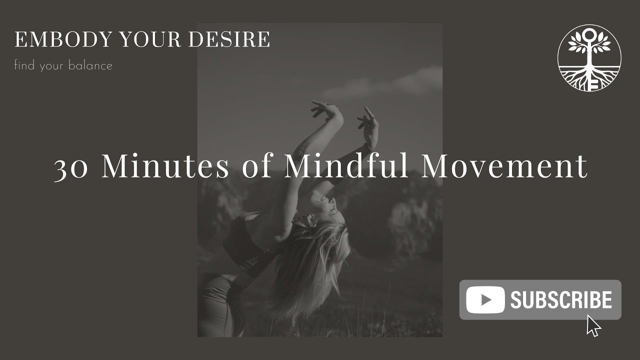 30 Minutes of Mindful Movement