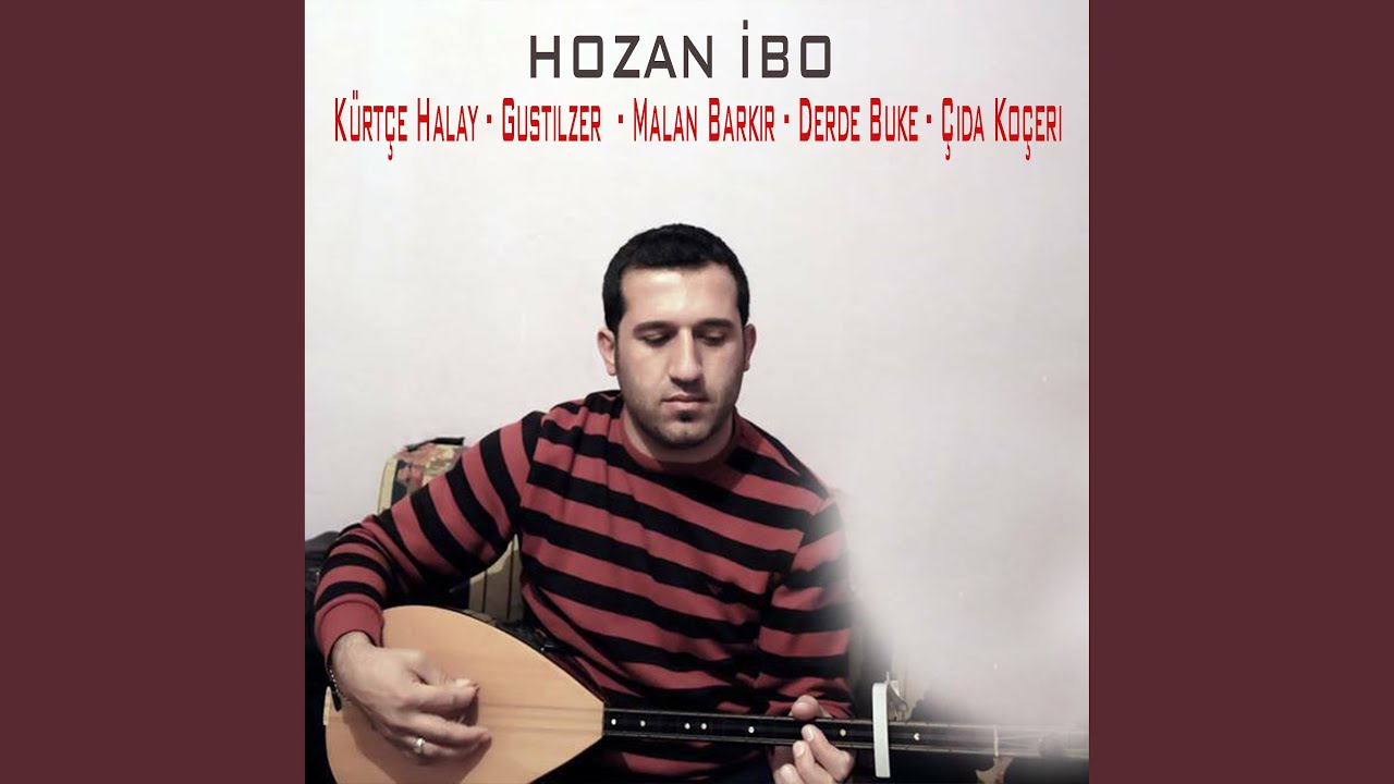 Gustilzer / Malan Barkir / Derde Buke / Çida Koçeri (Kürtçe Halay)