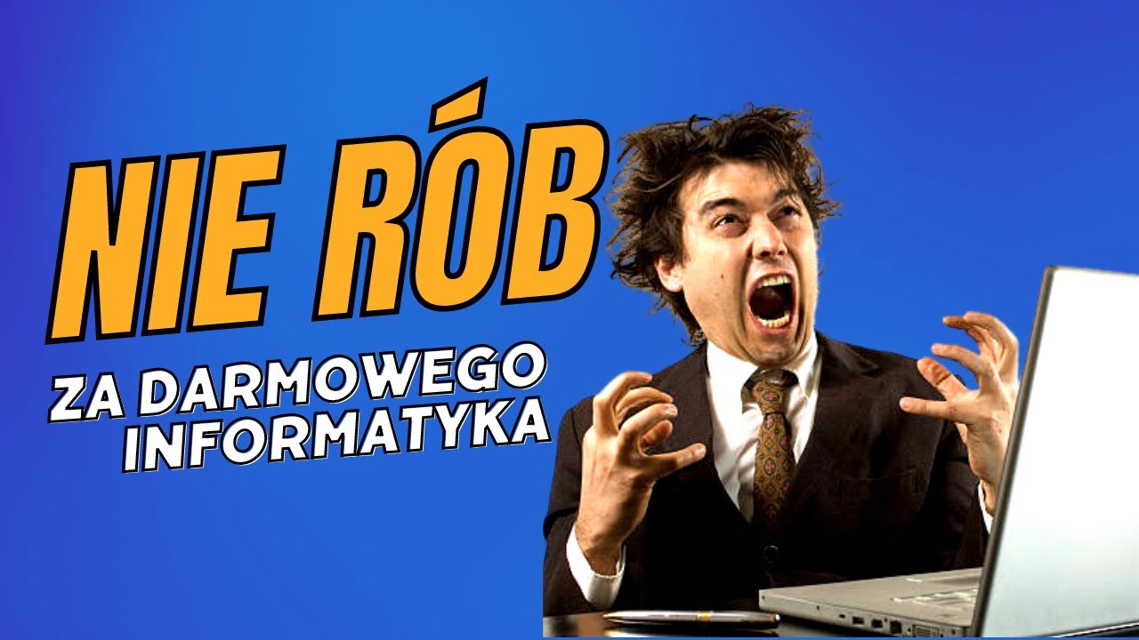 Nie rób za darmowego informatyka 🖥️🛠️