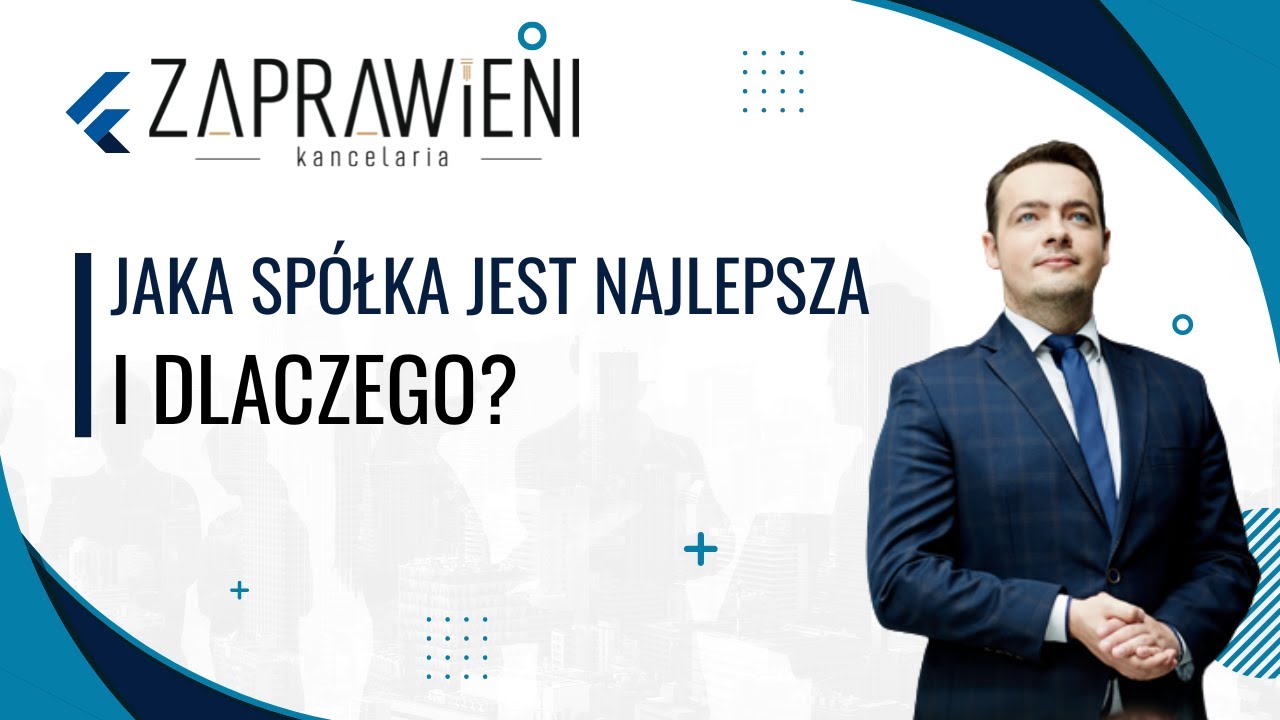 Jaka spółka jest najlepsza i DLACZEGO? Prawnik Wyjaśnia