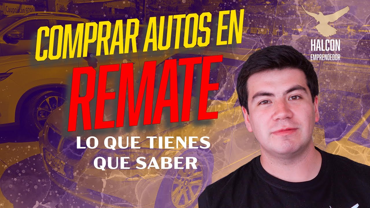 Comprar Autos De Remate En Chile - Lo Que Tienes Que Saber.