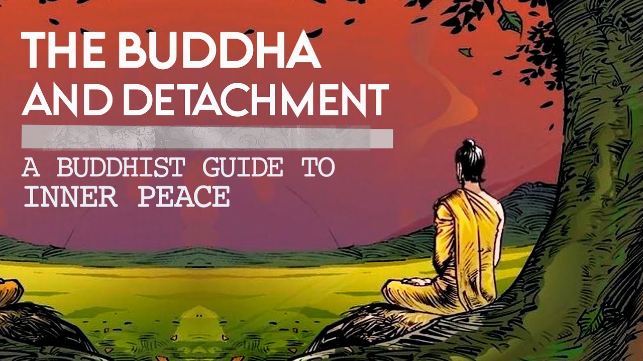 Buddhism and Detachment: A Buddhist Guide to Inner Peace