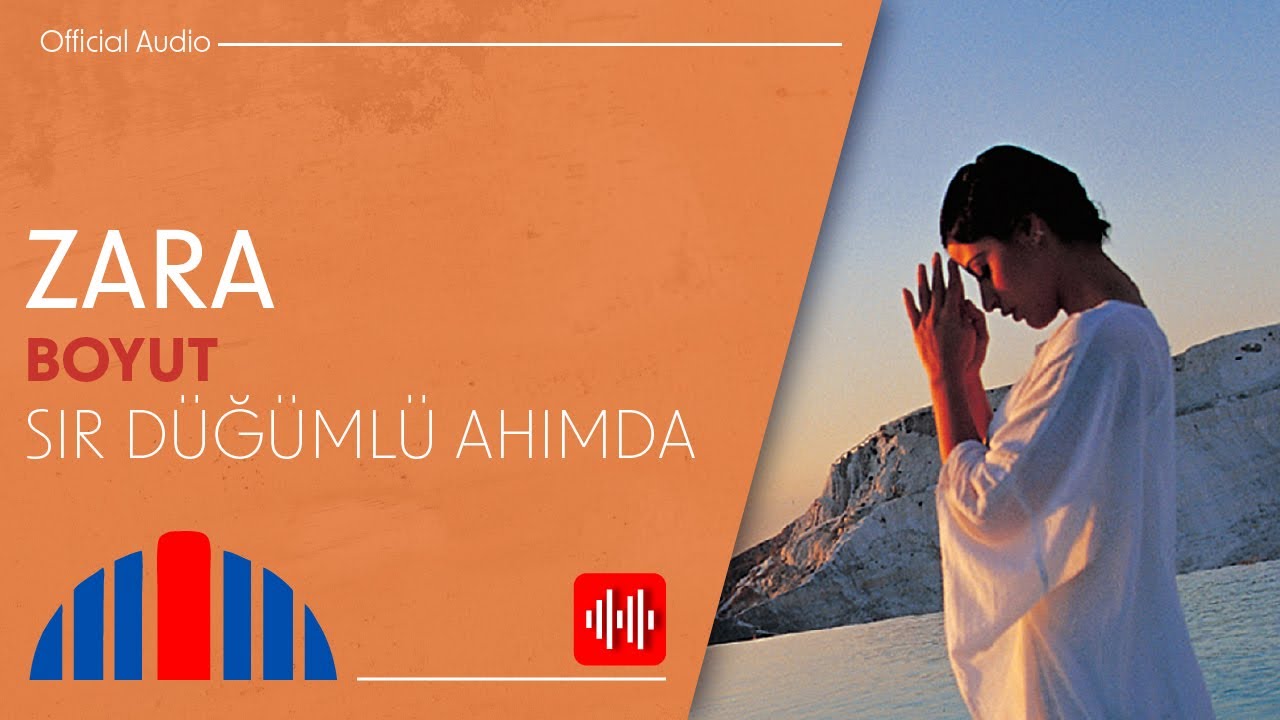 Zara - Sır Düğümü Ahımda (Official Audio)