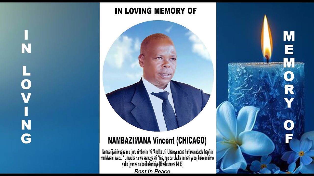 🔴Live : #umugoroba  wo kuzirikana ubuzima bwaranze umubyeyi wacu NAMBAZIMANA Vincent (CHICAGO).💔💔💔