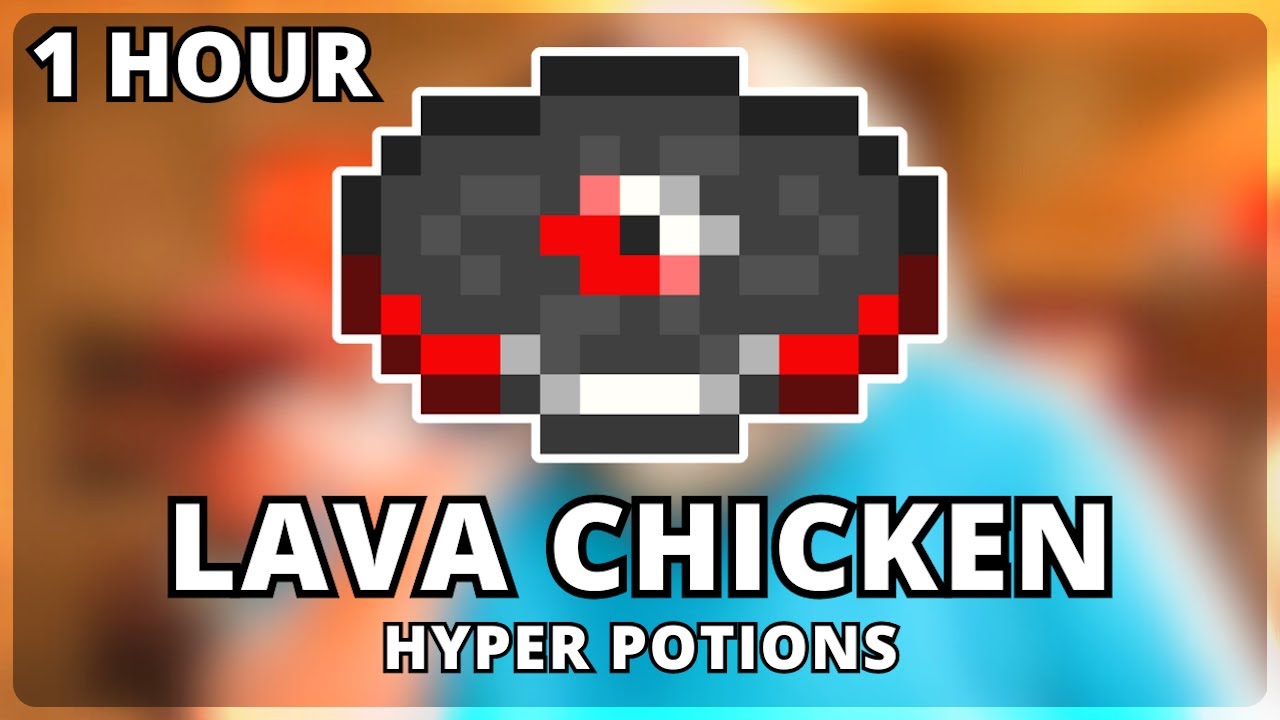 Lava Chicken By Hyper Potions | 1 Hour Minecraft 1.21.7 Music Disc