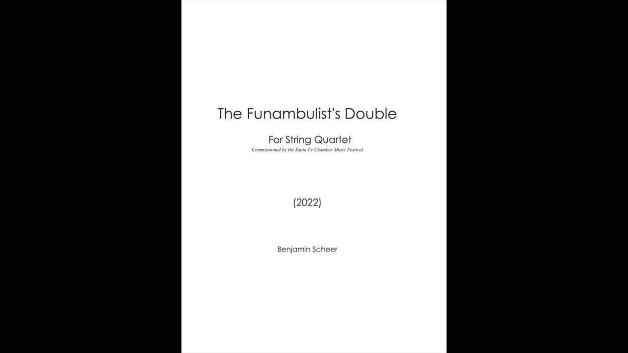 The Funambulist's Double for String Quartet (2022) | Benjamin Scheer