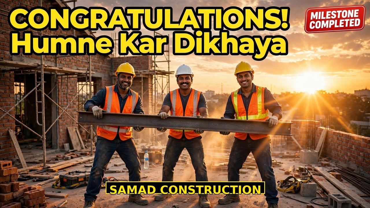 CONGRATULATIONS! Humne Kar Dikhaya 🏗️ | Samad Construction Milestone Completed | vijayapur Site