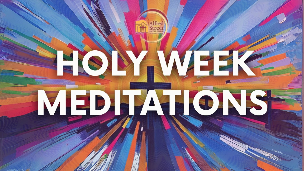 Alfred Street Baptist Church Live Wednesday Meditation